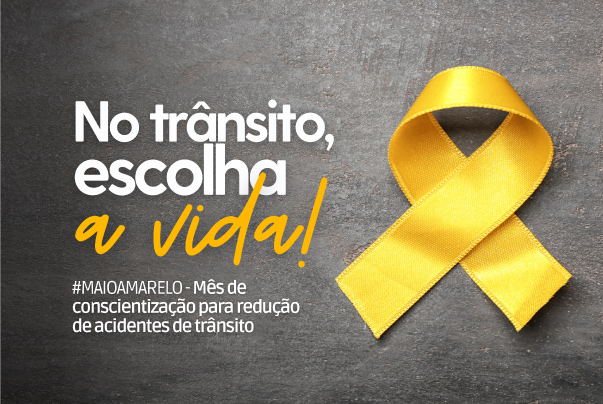 No trânsito Escolha a Vida – Maio Amarelo